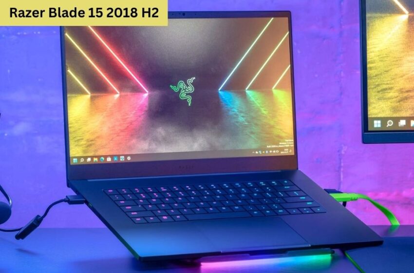  Razer Blade 15 2018 H2 Review: A Perfect Blend Of Power & Portability